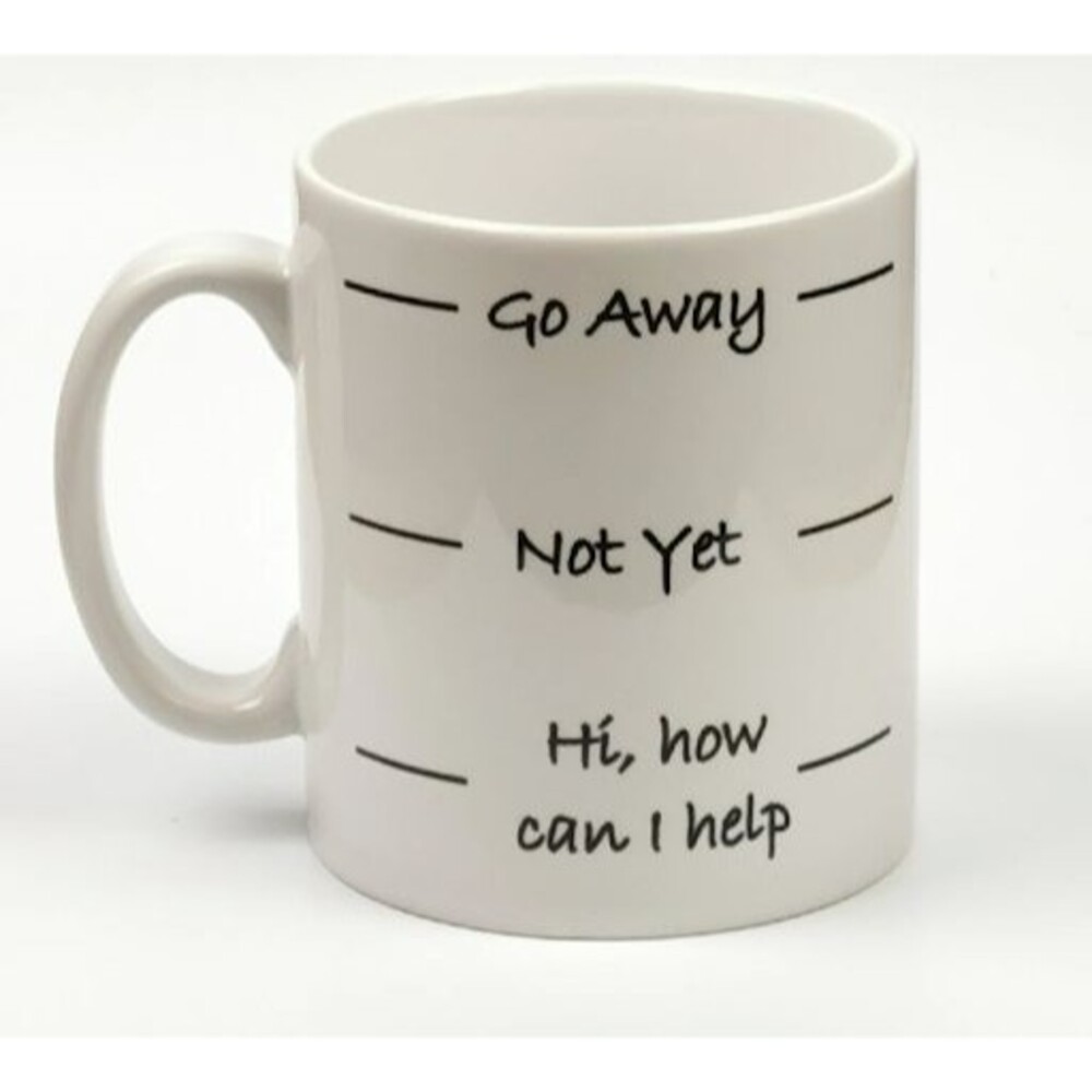 Go Away Not Yet Funny Busy Coffee Lover Mug Novelty Cofffee Cup